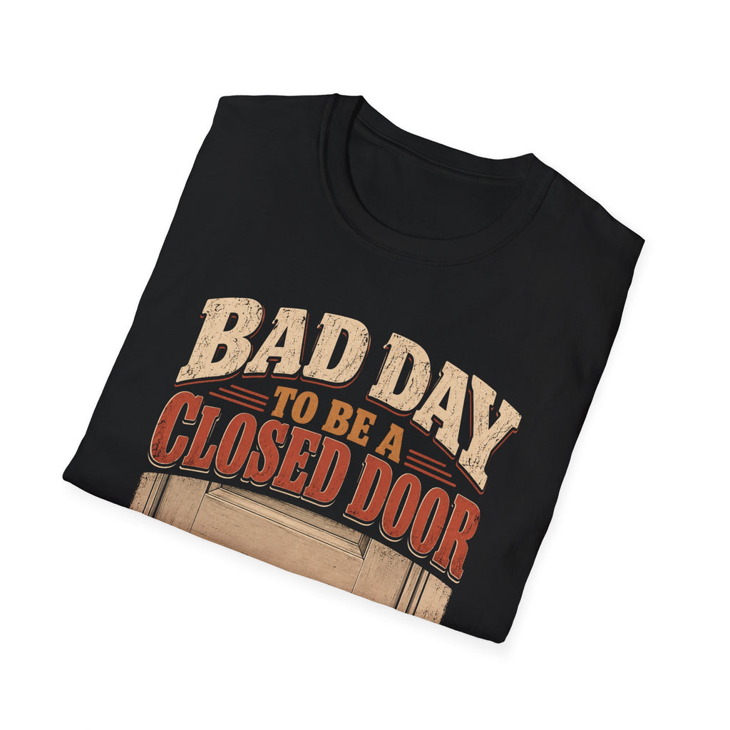 Bad Day To Be T-Shirt