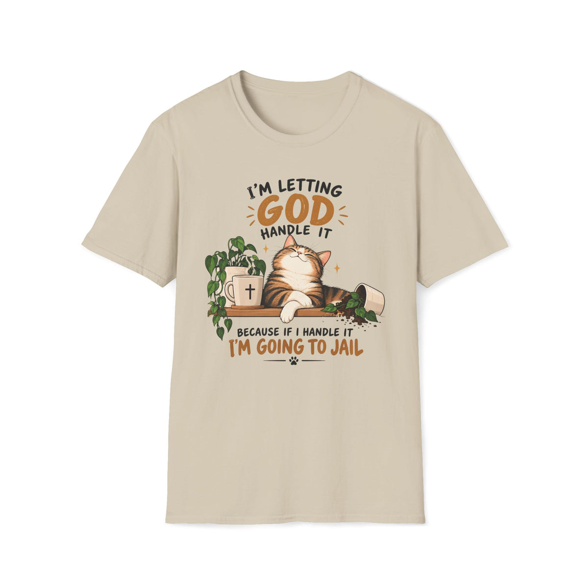 I Am Letting God T-Shirt