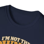 I'm Not The Owner T-Shirt