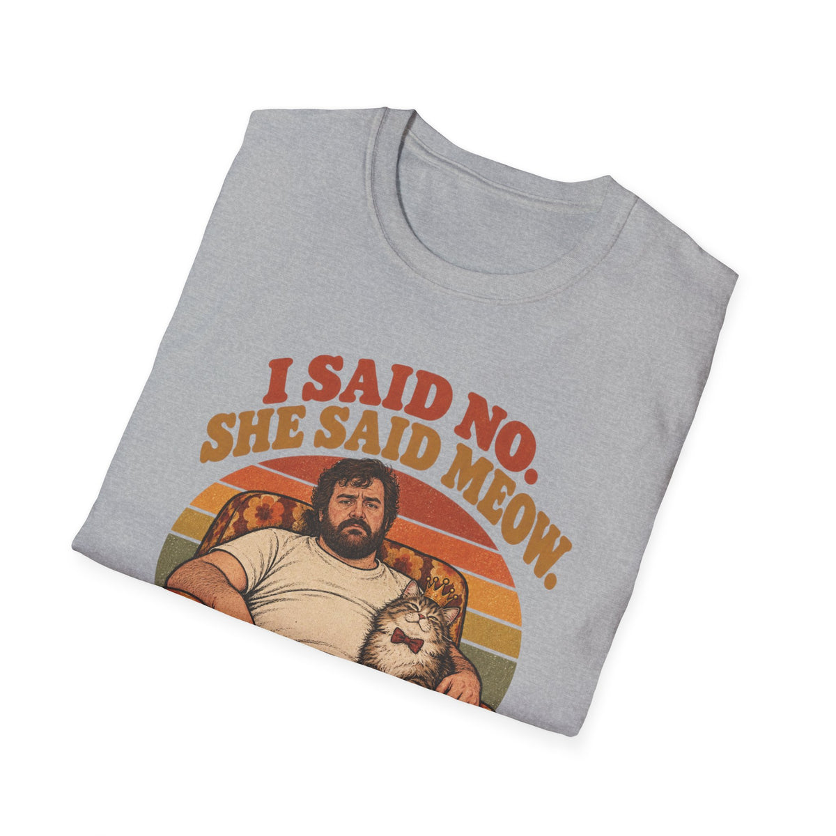 I Said no She Said Meow T-Shirt