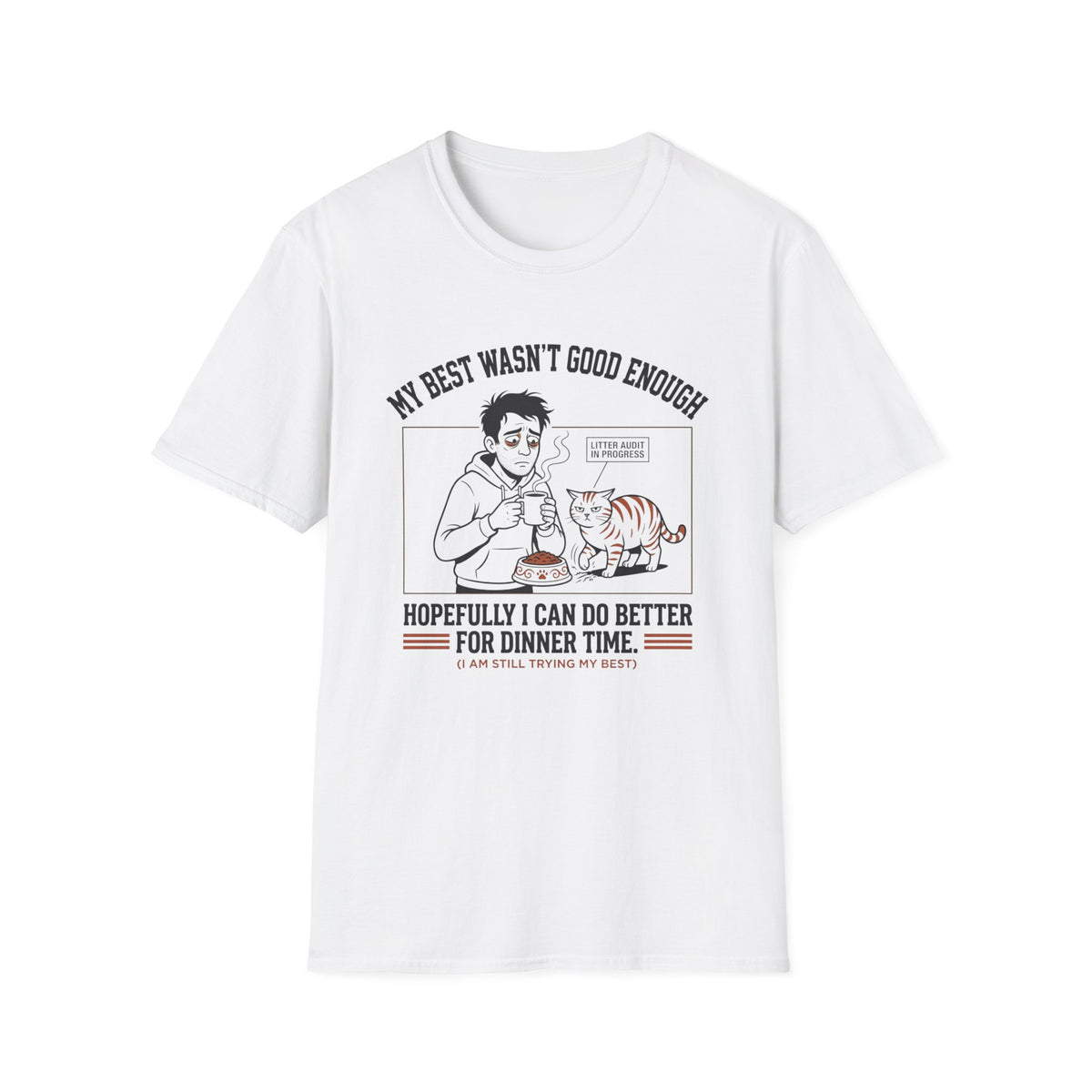 My Best Wasn't Good Enough T-Shirt