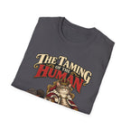 The Taming Of The Human T-Shirt