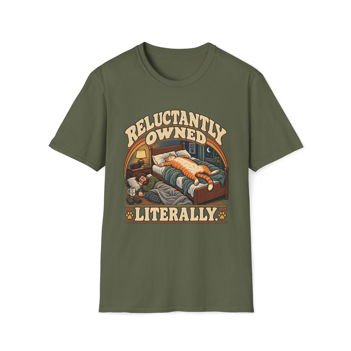 Reluctantly Owned. Literally T-Shirt