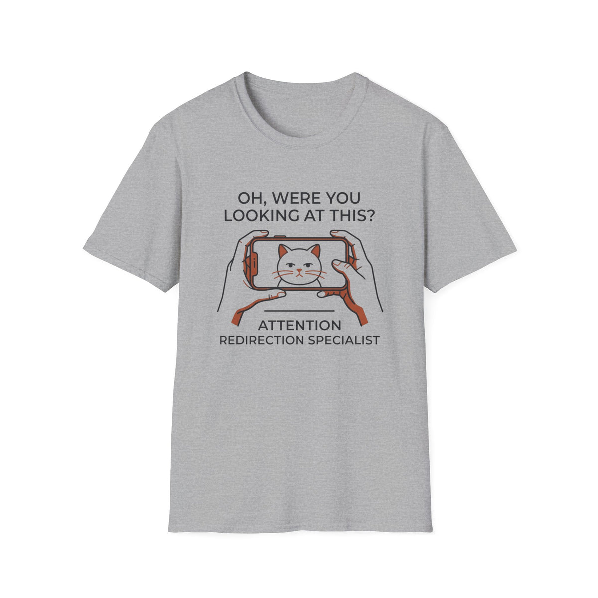 Oh, Were You Looking At This? T-Shirt