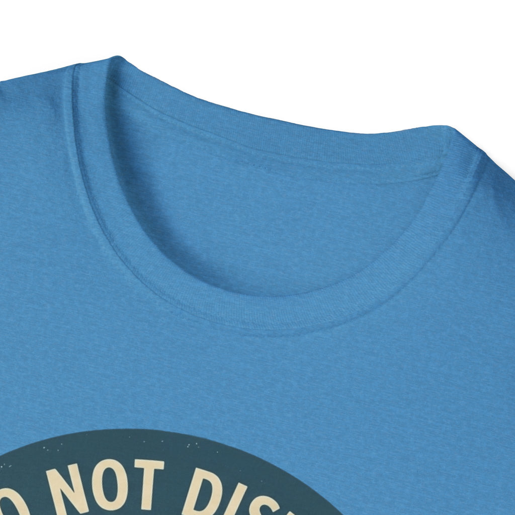 Do Not Disturb T-Shirt