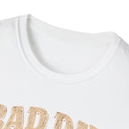 Bad Day To Be T-Shirt