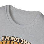 I'm Not The Owner T-Shirt