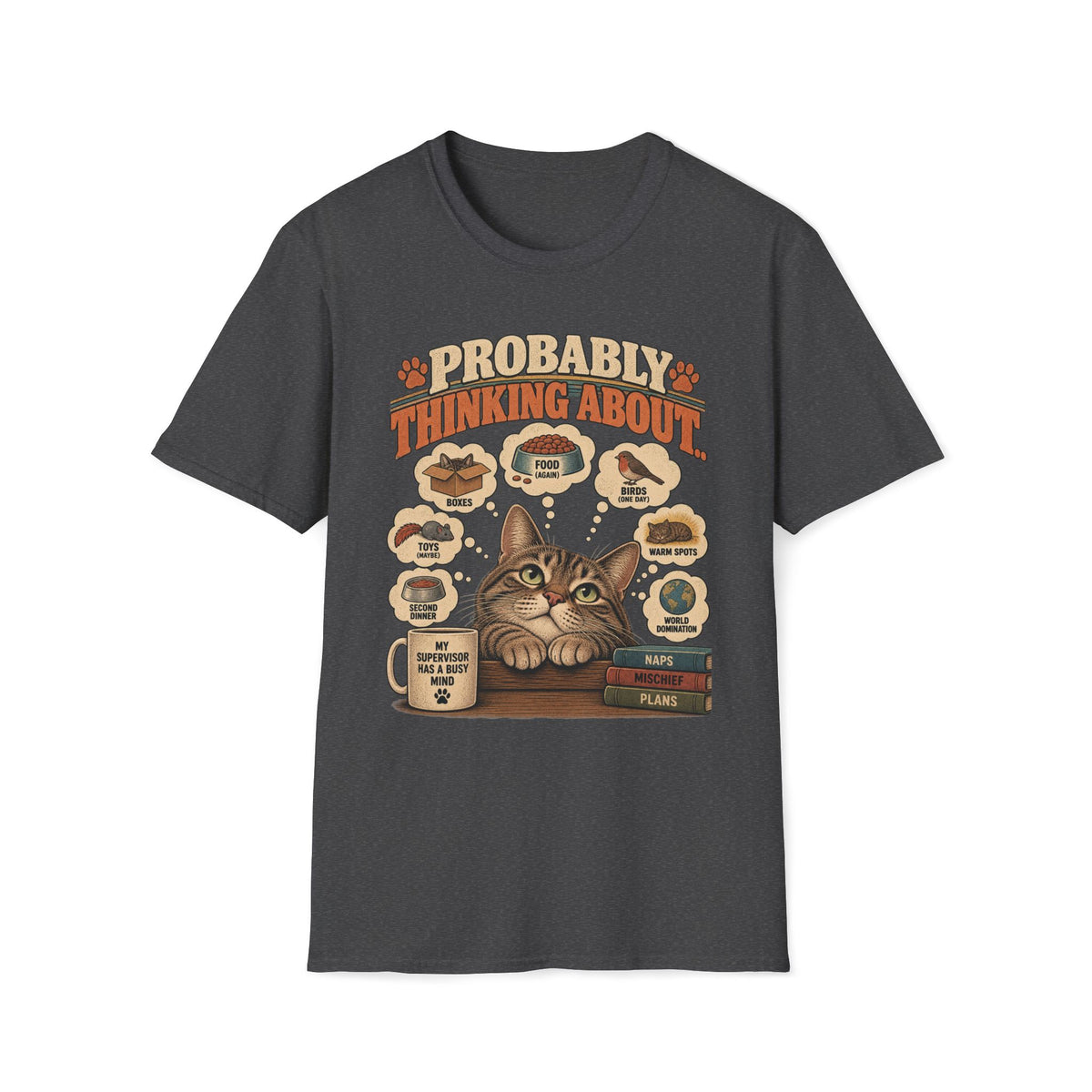 Probably Thinking About T-Shirt