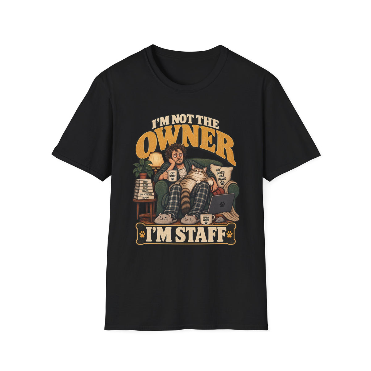 I'm Not The Owner T-Shirt