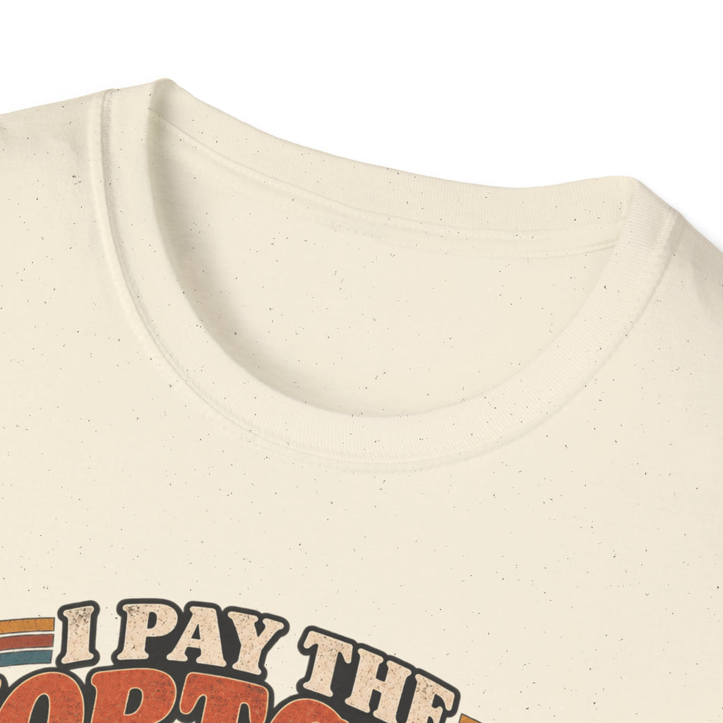 I Pay The Mortgage T-Shirt