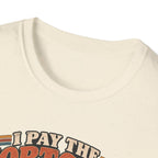 I Pay The Mortgage T-Shirt
