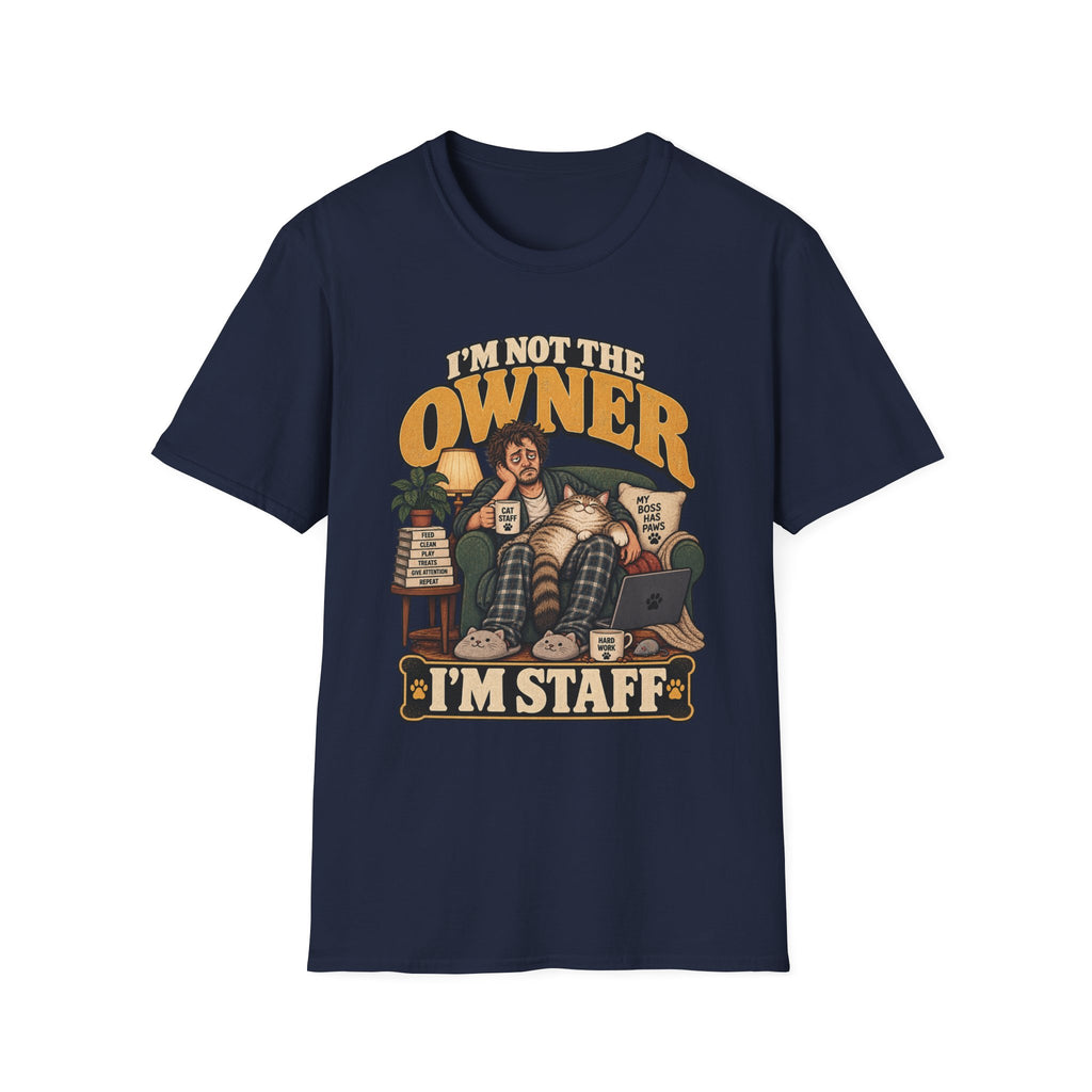 I'm Not The Owner T-Shirt