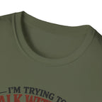 I Am Trying T-Shirt