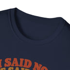 I Said no She Said Meow T-Shirt