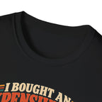 Expensive Bed T-Shirt
