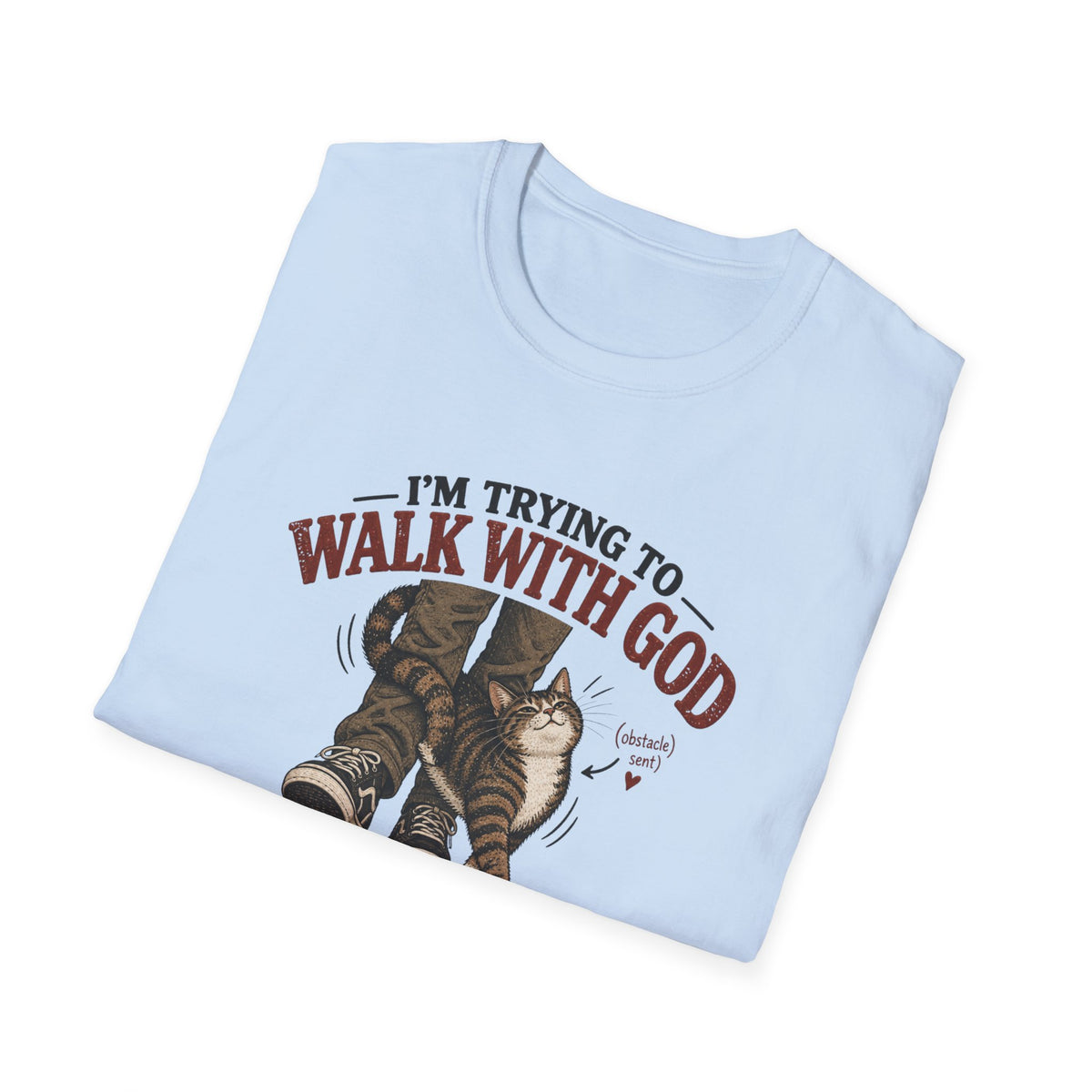 I Am Trying T-Shirt