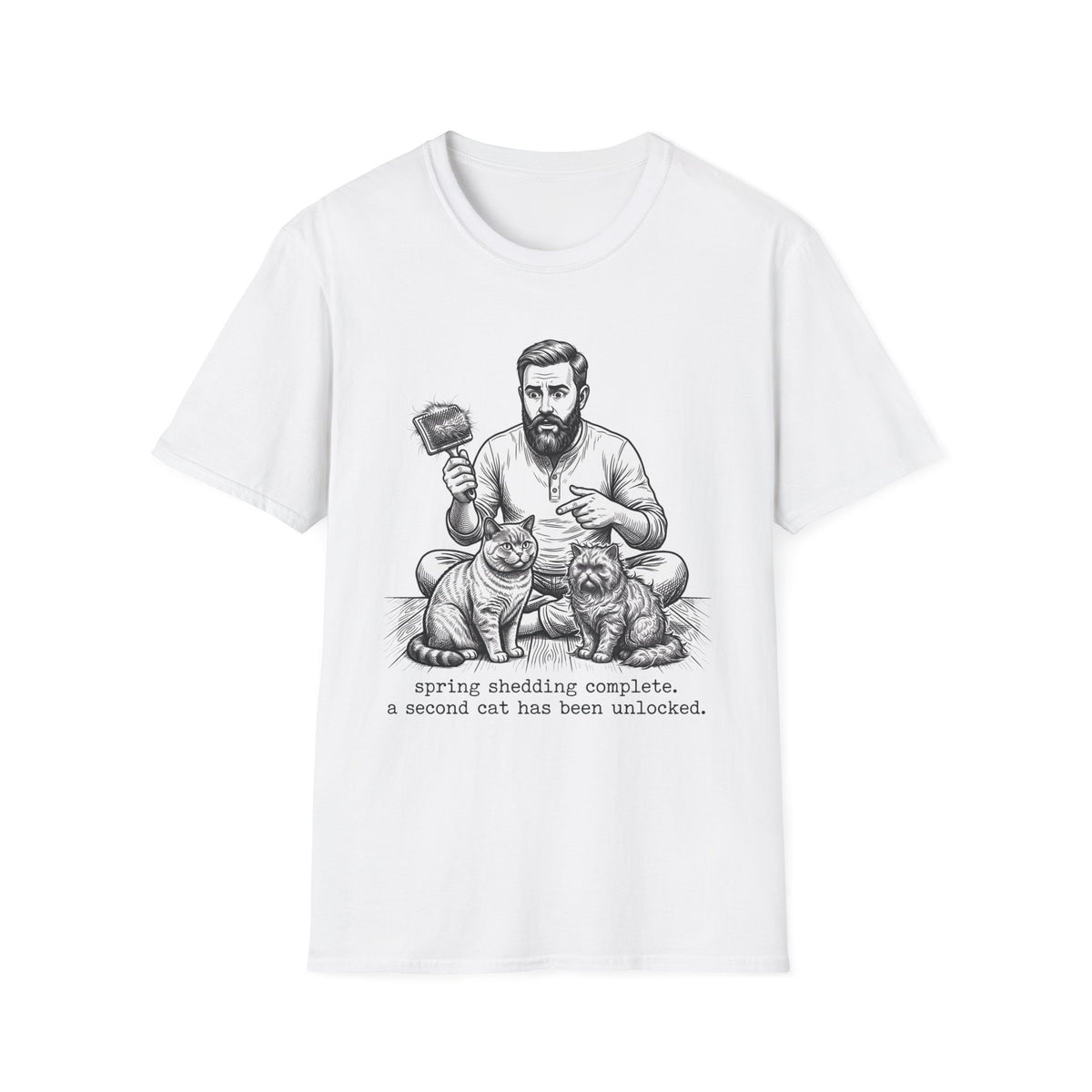 Spring Shedding Complete T-Shirt