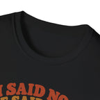 I Said no She Said Meow T-Shirt