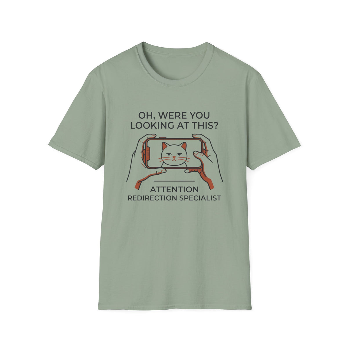 Oh, Were You Looking At This? T-Shirt