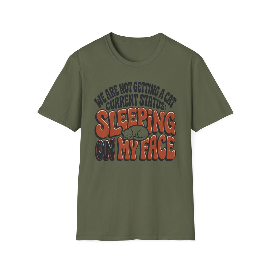 We Are Not Getting A Cat T-Shirt