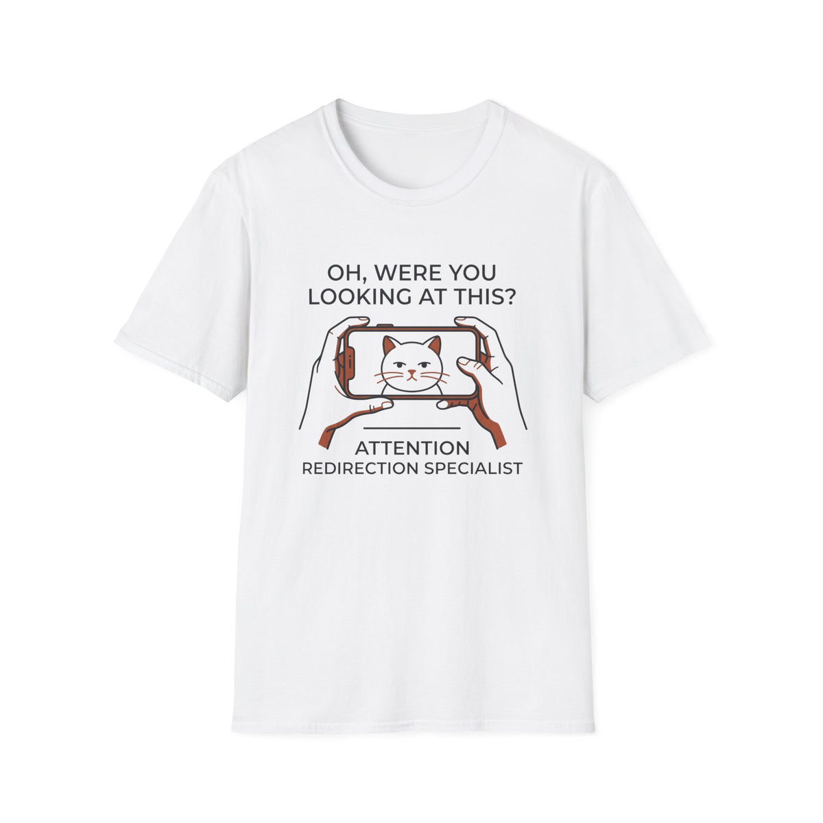 Oh, Were You Looking At This? T-Shirt