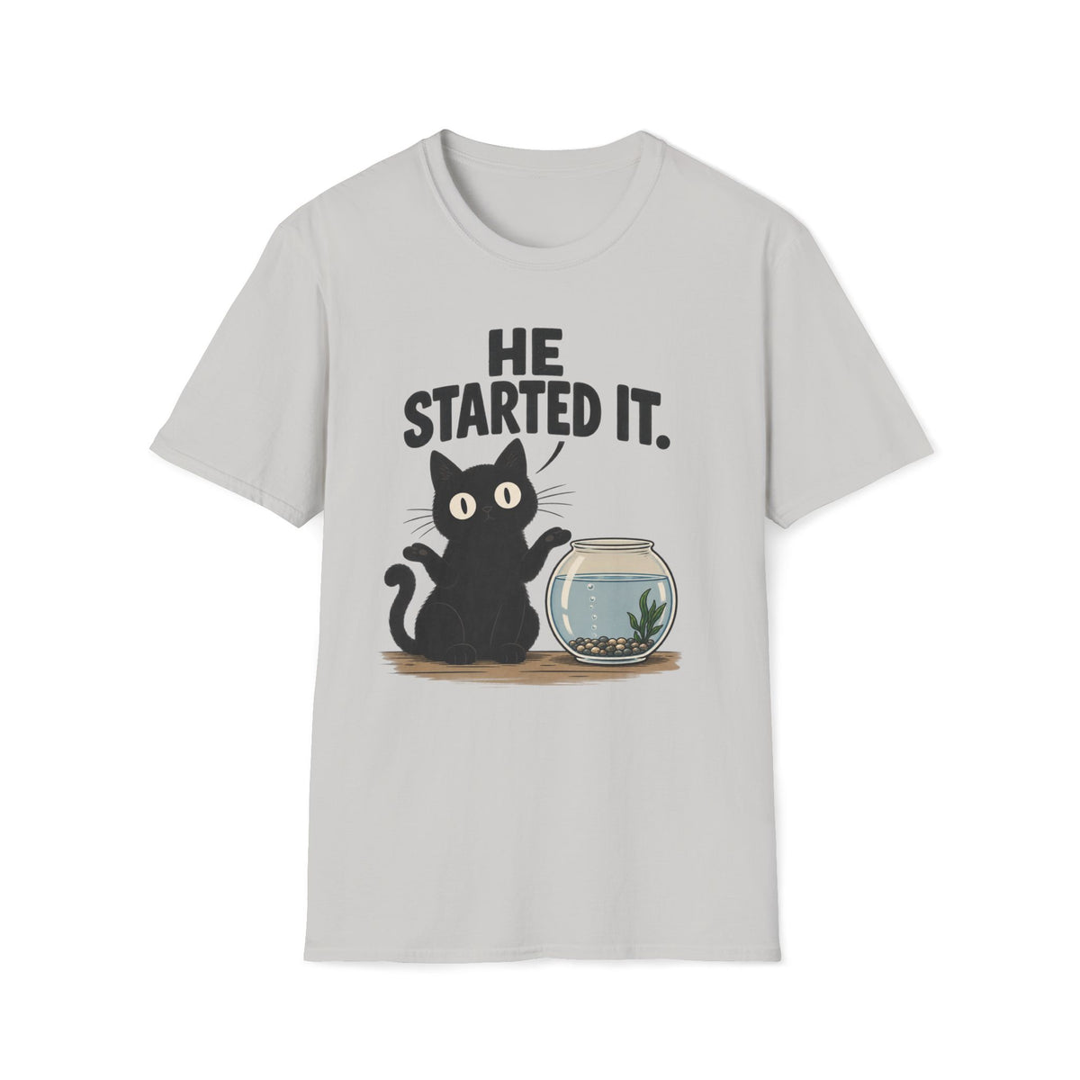 He Started It T-Shirt