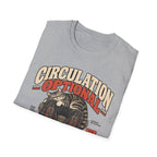 Circulation Is Optional T-Shirt