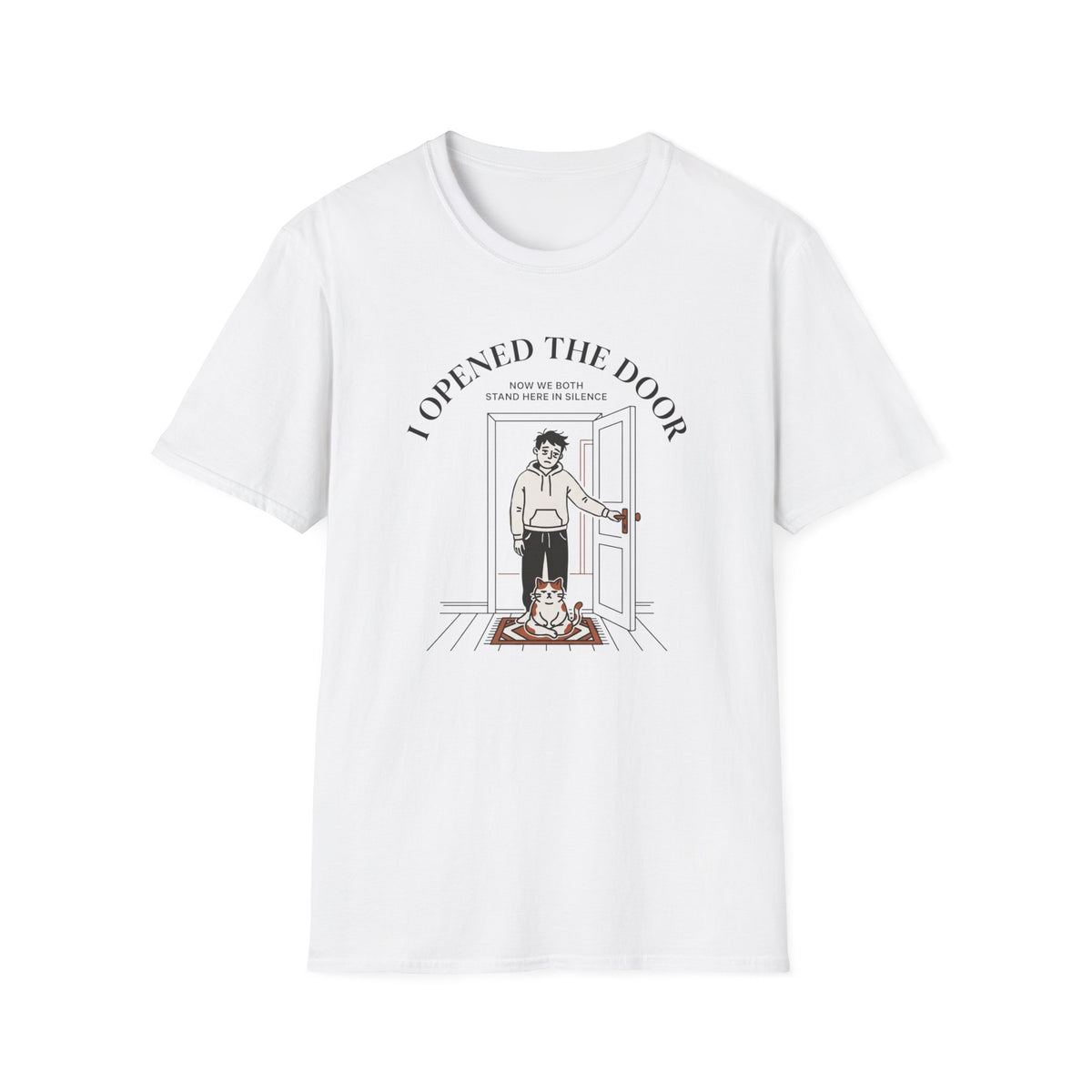 I Opened The Door T-Shirt