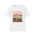 Bad Day To Be T-Shirt