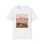 Bad Day To Be T-Shirt