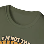 I'm Not The Owner T-Shirt