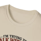 I Am Trying T-Shirt