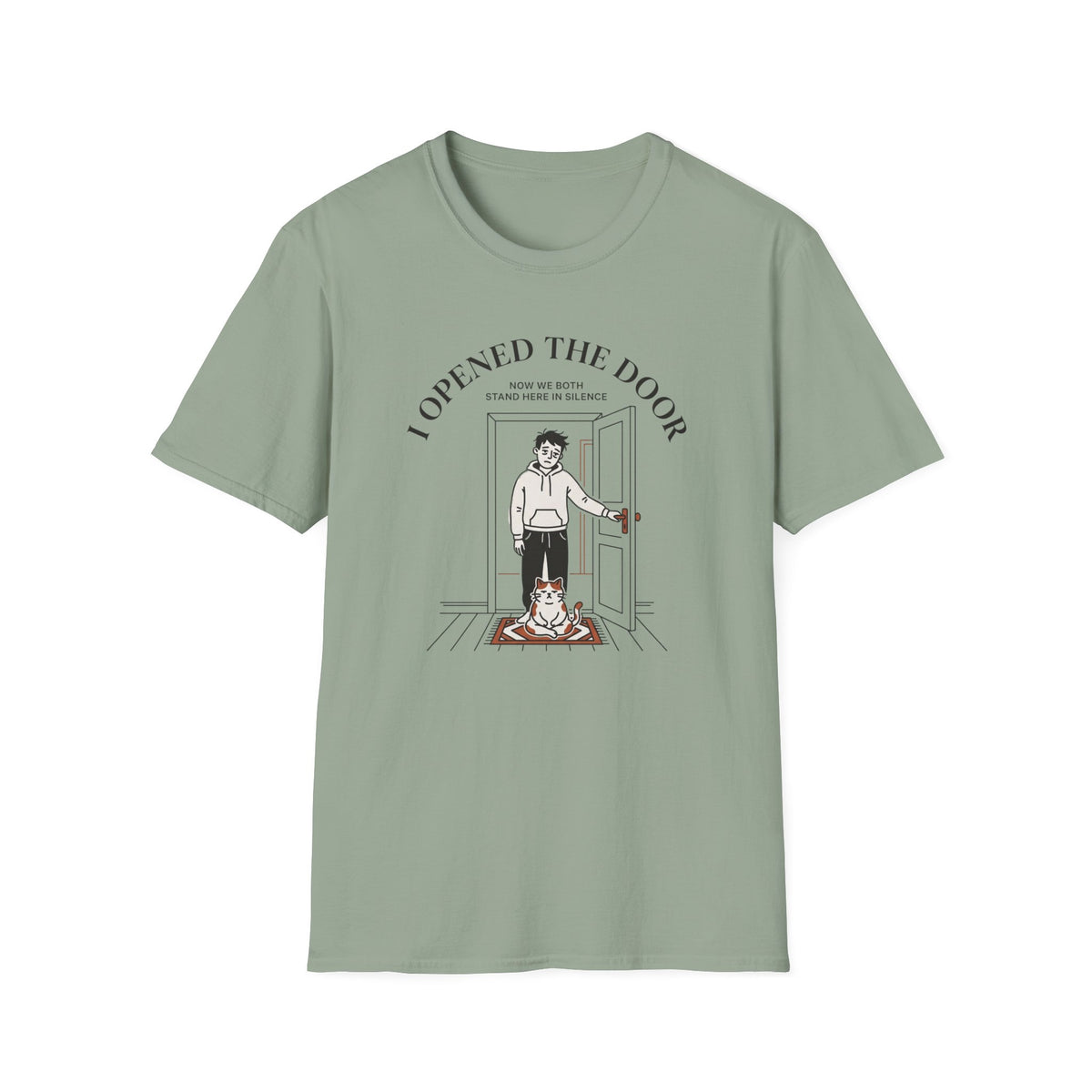 I Opened The Door T-Shirt