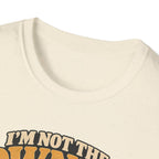 I'm Not The Owner T-Shirt