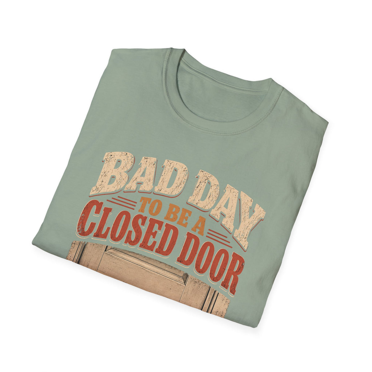 Bad Day To Be T-Shirt