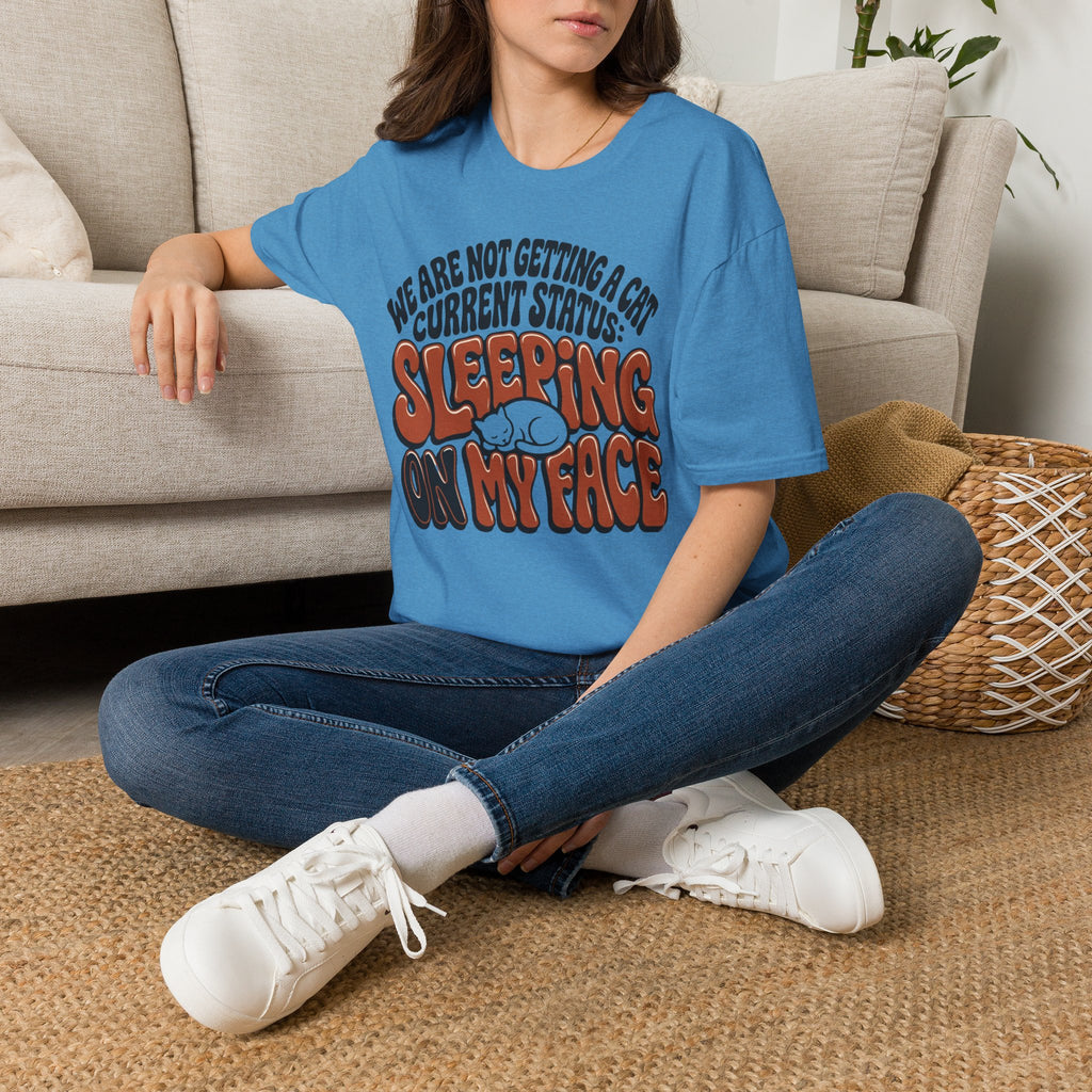 We Are Not Getting A Cat T-Shirt