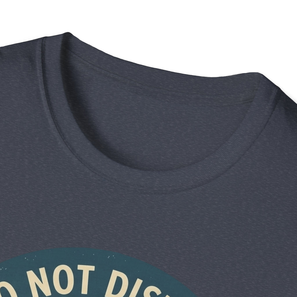 Do Not Disturb T-Shirt
