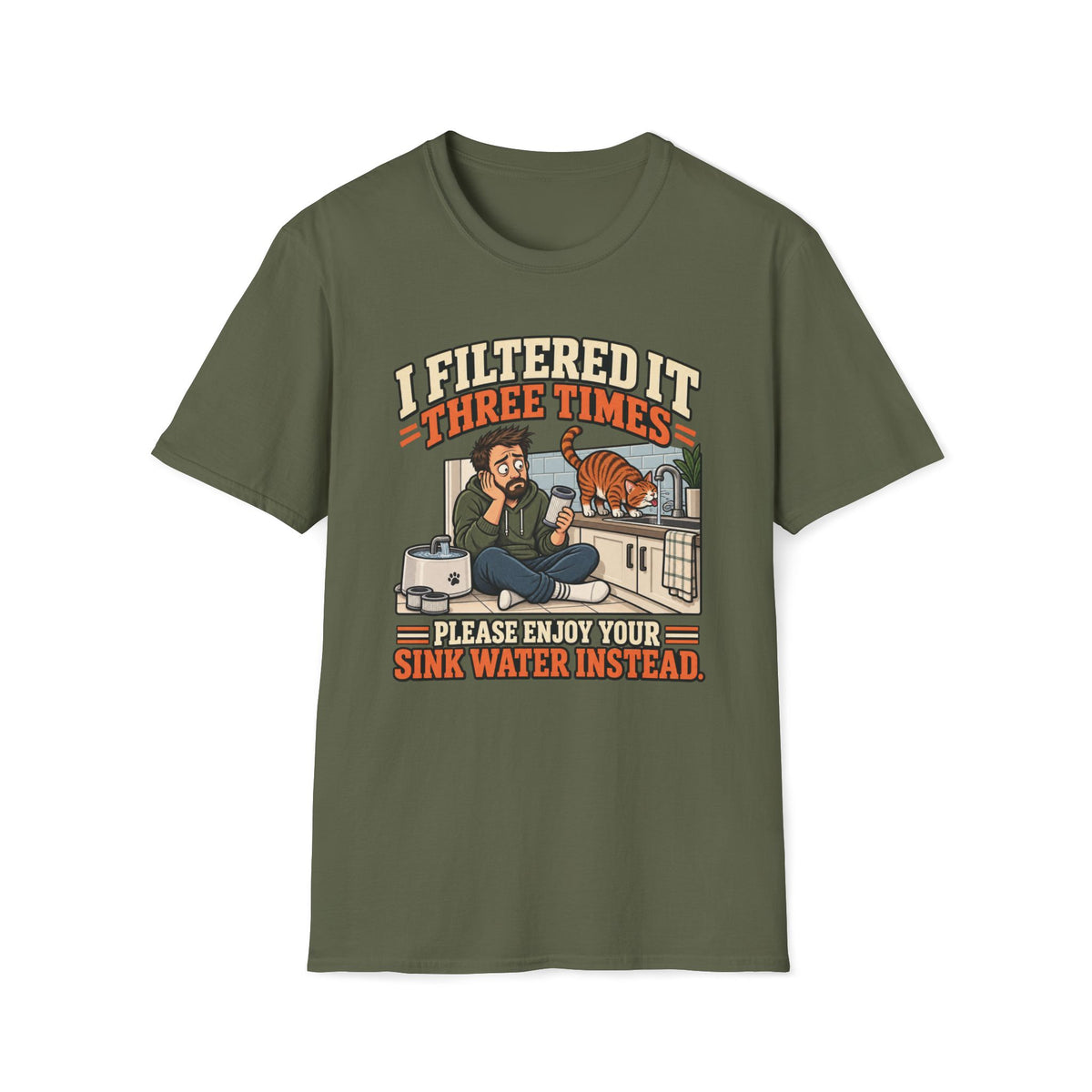 I Filtered It 3 Times T-Shirt