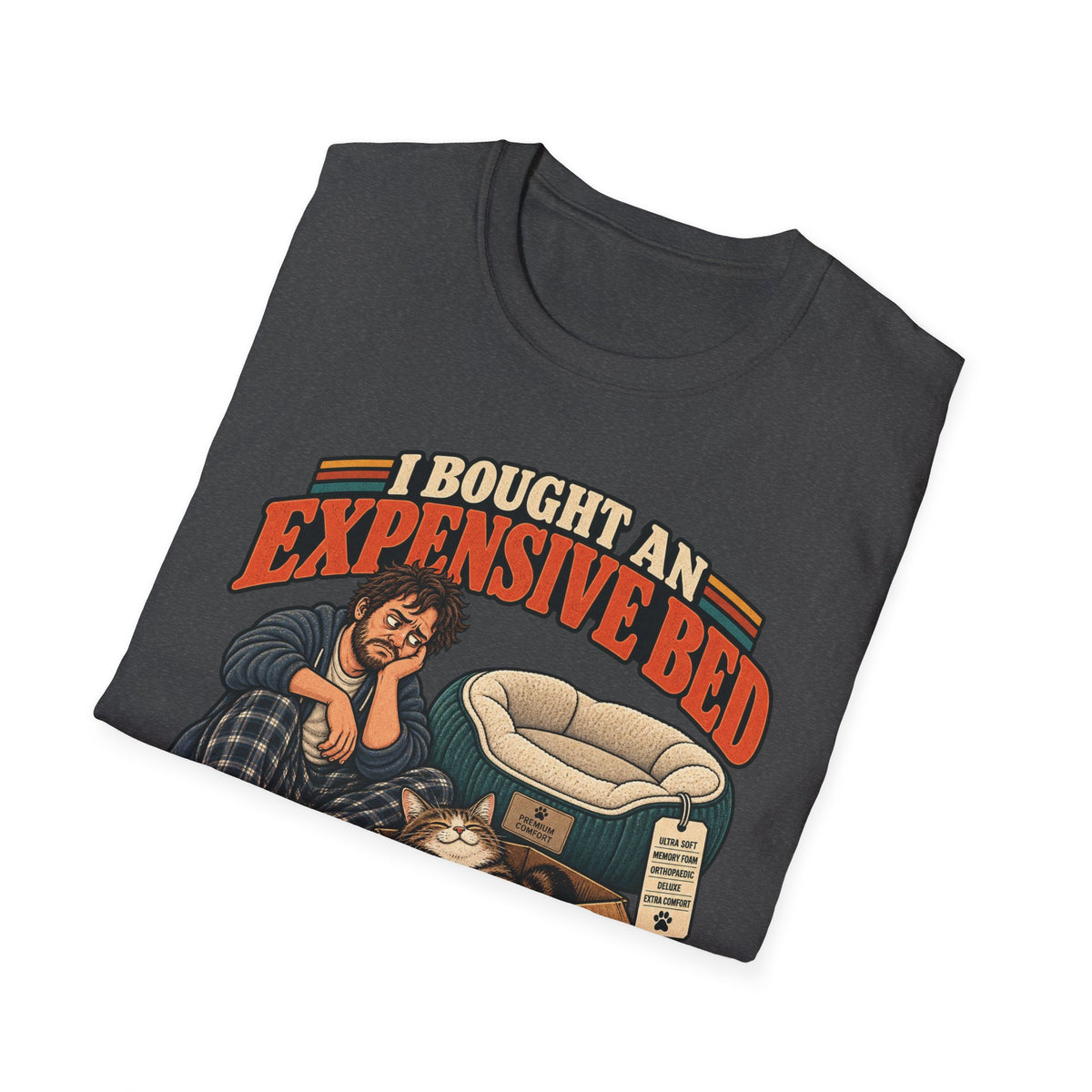 Expensive Bed T-Shirt