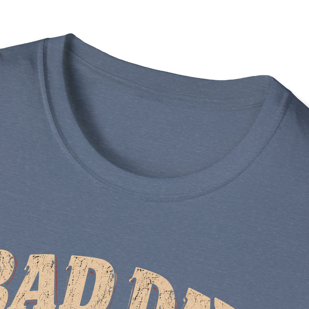Bad Day To Be T-Shirt