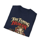 The Taming Of The Human T-Shirt
