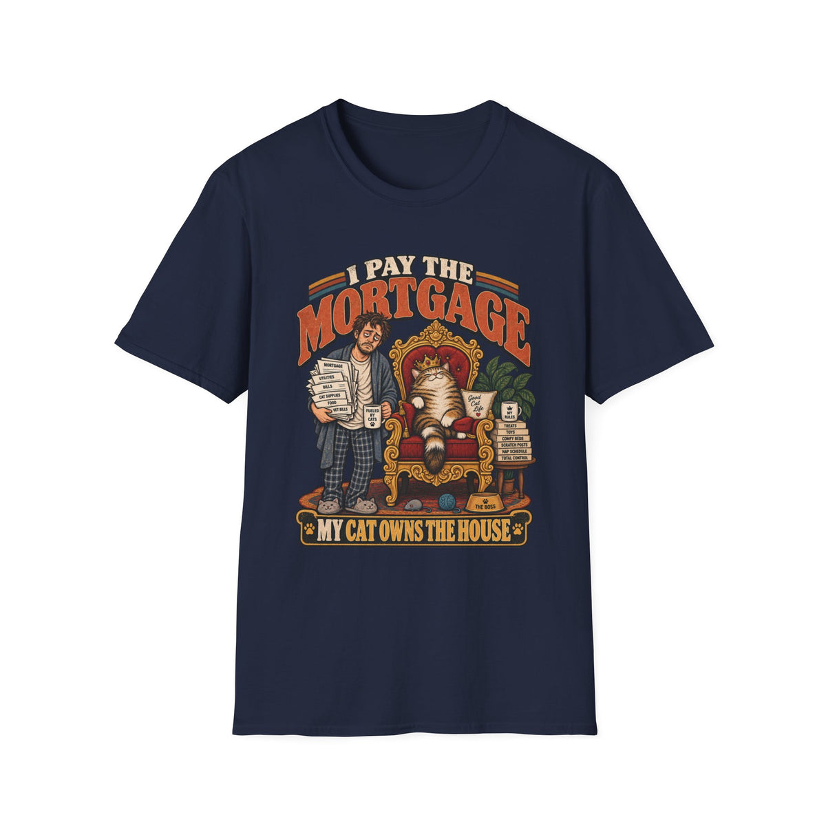 I Pay The Mortgage T-Shirt