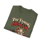 The Taming Of The Human T-Shirt