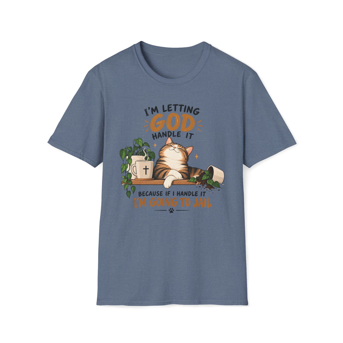 I Am Letting God T-Shirt