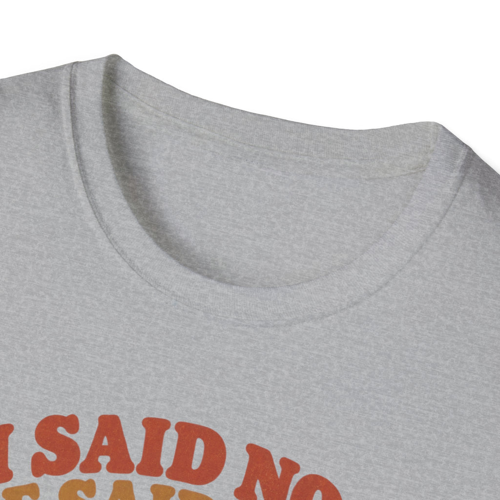 I Said no She Said Meow T-Shirt