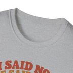 I Said no She Said Meow T-Shirt