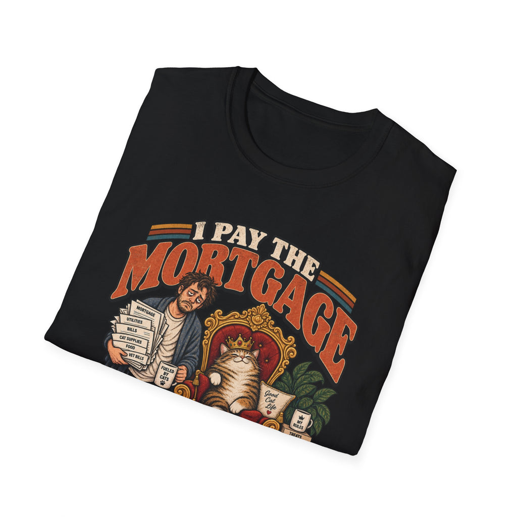 I Pay The Mortgage T-Shirt