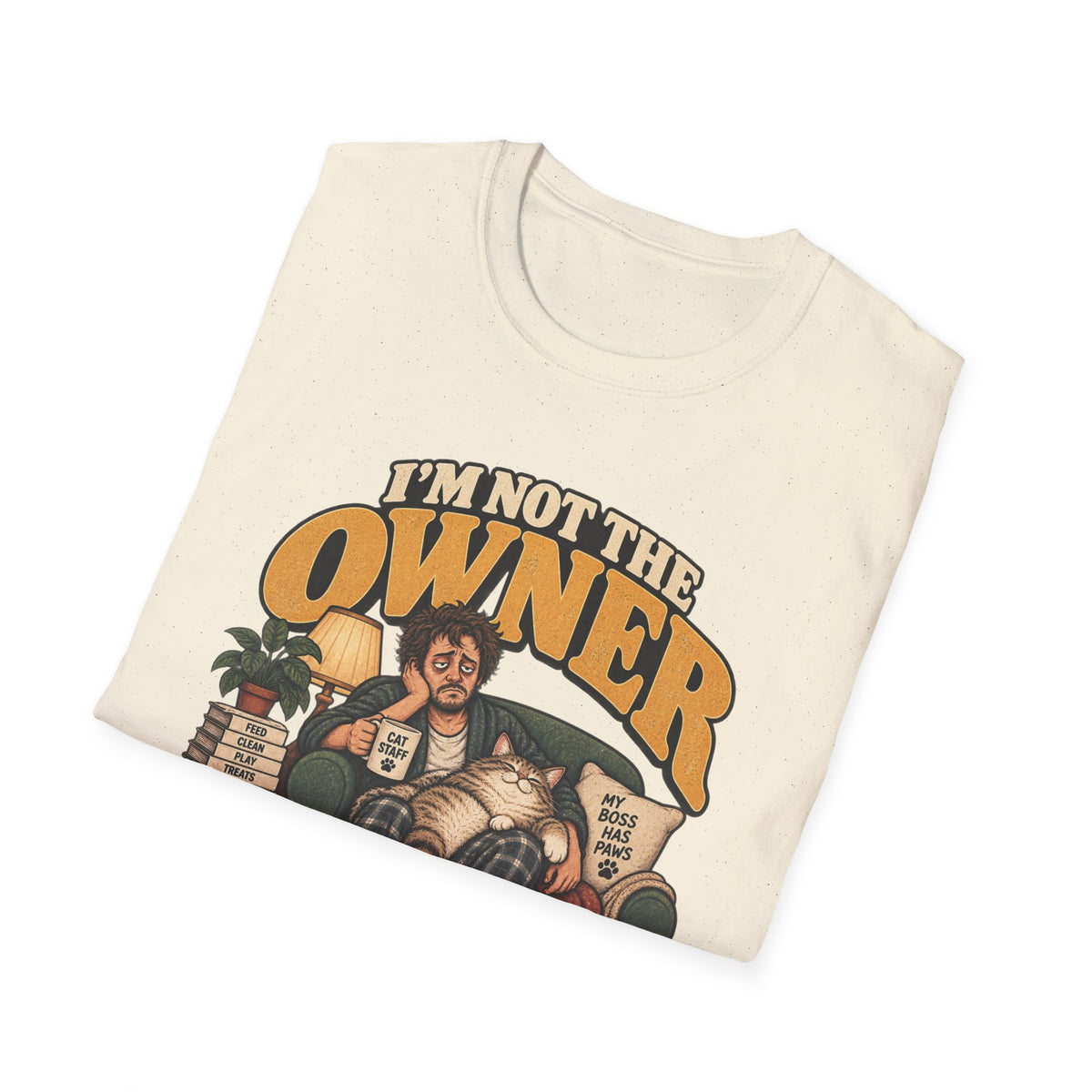 I'm Not The Owner T-Shirt