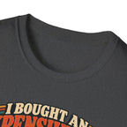 Expensive Bed T-Shirt