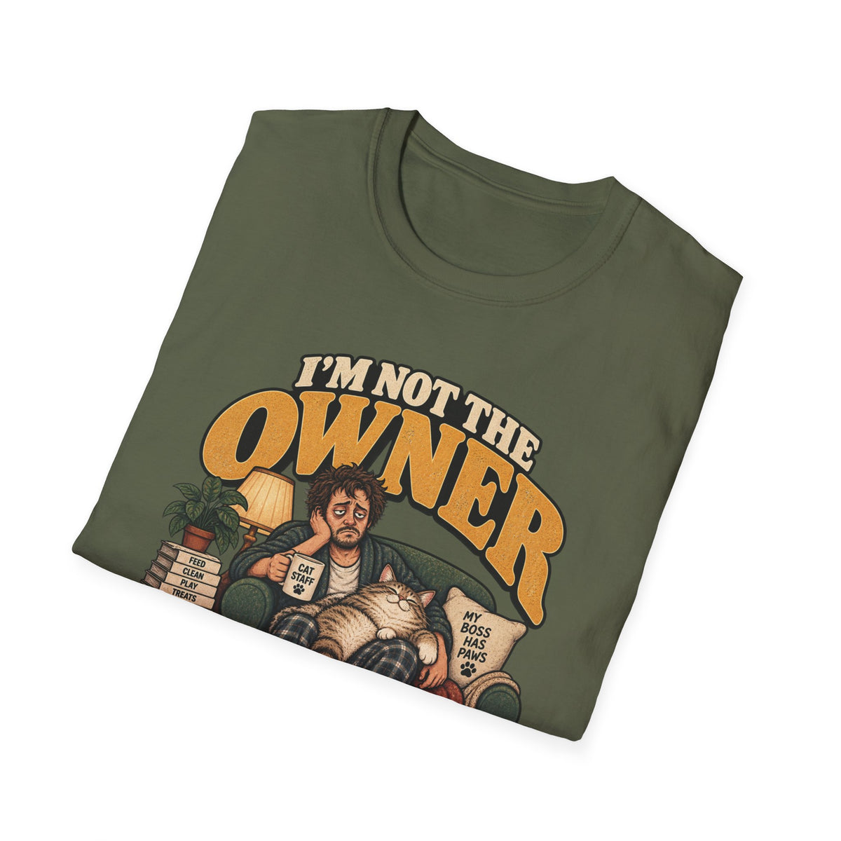 I'm Not The Owner T-Shirt